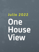 One House View - Julio 2022